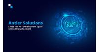 How Antier Solutions is acing NFT development and enabling numerous ...
