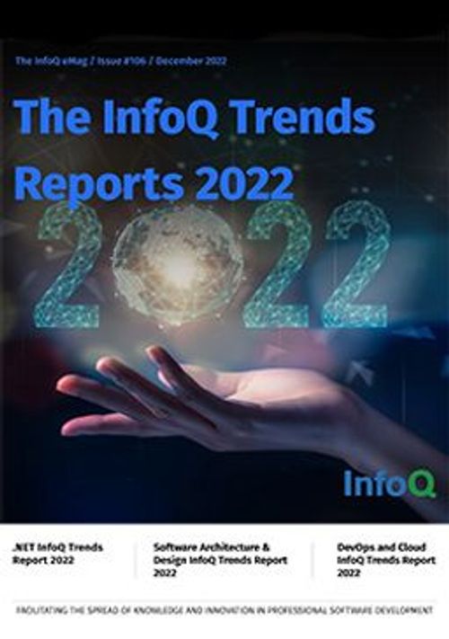 The InfoQ eMag - The InfoQ Trends Reports 2022