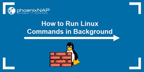 How to Run Linux Commands in Background