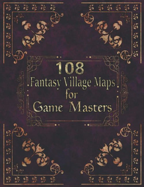 108 Fantasy Village Maps for Game Masters: Unique Town Maps, GM aid for TTRPGs (Fantasy Tabletop Gaming Maps)