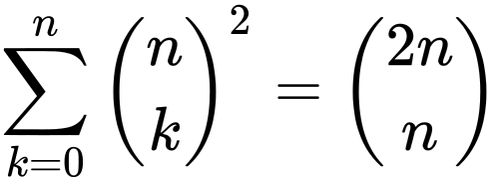 {\displaystyle \sum _{k=0}^{n}{\binom {n}{k}}^{2}={\binom {2n}{n}}}