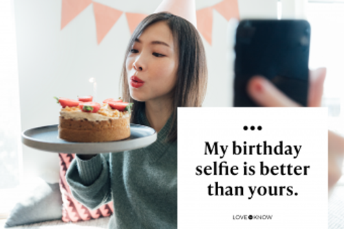 My birthday selfie is better than yours.