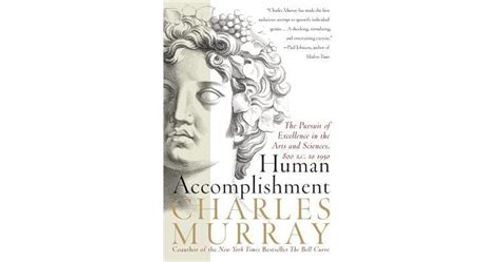 Human Accomplishment: The Pursuit of Excellence in the Arts and Sciences cover