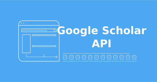 Guide to Google Scholar API and Alternatives