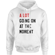 Hoodie A Lot Going On at The Moment New ERAS Adult Medium White
