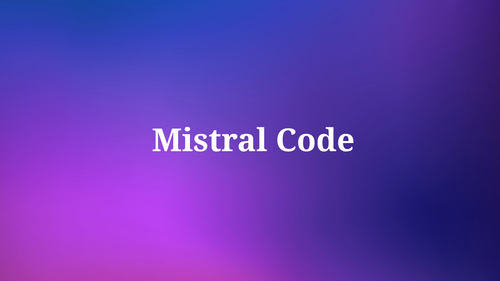 Mistral Code : L'assistant de codage le plus personnalisable basé sur l'IA pour les entreprises