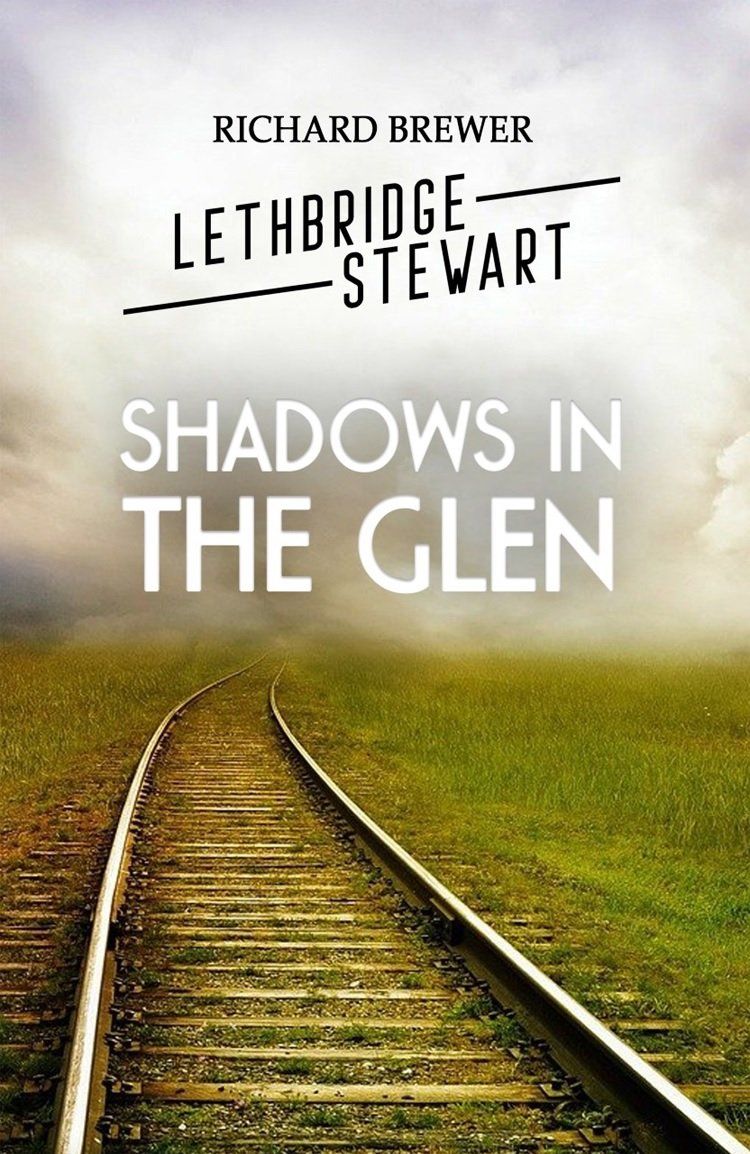 Download Shadows in the Glen, a Lethbridge-Stewart Short Story — For FREE Right Here!