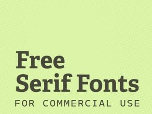 Best Free Serif Fonts for Commercial Use