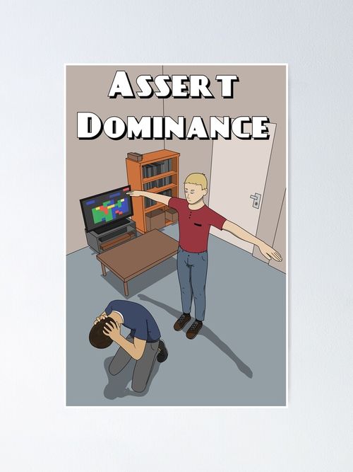 Poster, Assert Dominance T pose designed and sold by mikegues