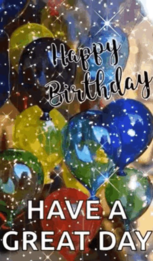a birthday card with balloons and the words `` happy birthday have a great day ''