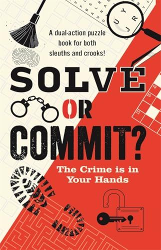 Solve Or Commit? The Crime Is In Your Hands (paperback)