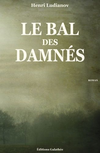 Le Bal des Damnés de Henri Ludianov - Grand Format - Livre - Decitre