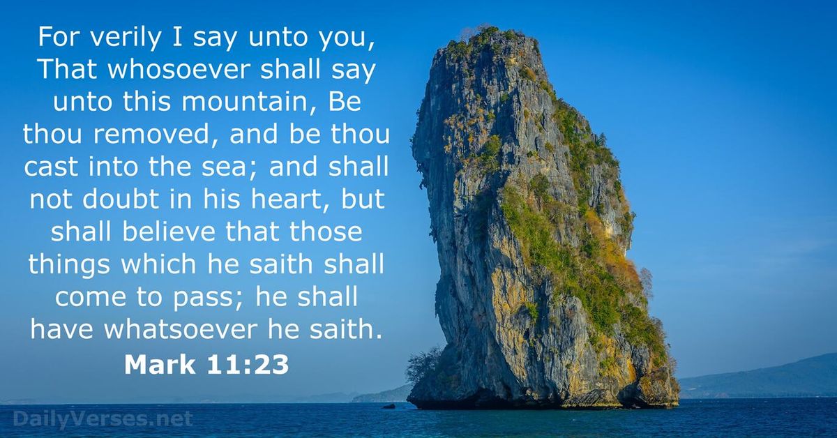 Mark 11:23 - KJV - Bible verse of the day - DailyVerses.net