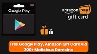 Threat Actors Offer You Free Google Play, Amazon Gift Card From 100s of Malicious Domains to Steal Data