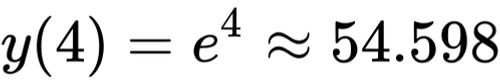 {\displaystyle y(4)=e^{4}\approx 54.598}