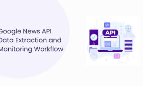 Google News API: Access, Use Cases, and Real-World Applications