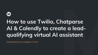 How to use Twilio, Chatparse AI & Calendly to create a lead ...