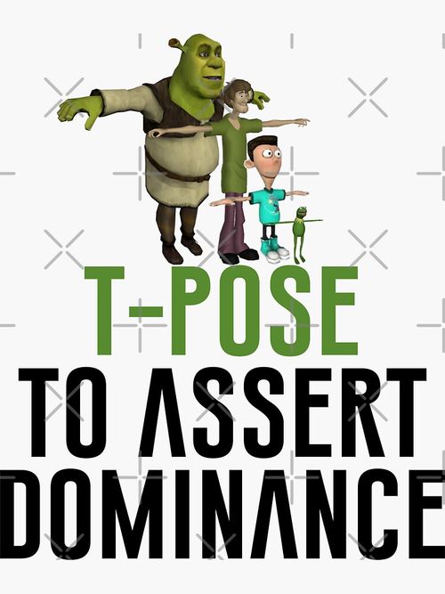 Thumbnail 3 of 3, Sticker, T-Pose To Assert Dominance designed and sold by artsylab.