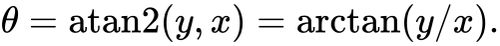 {\textstyle \theta =\operatorname {atan2} (y,x)=\arctan \left(y/x\right).}