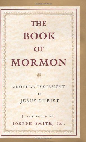The Book of Mormon: Another Testament of Jesus Christ