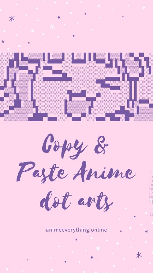 Copy & paste anime dot arts | Dots art, Text art, Create your own anime