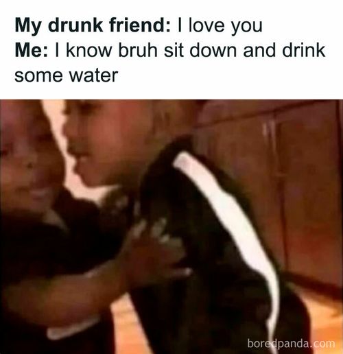 Two kids in a relatable meme about a drunk friend expressing love, fitting silly and spicy memes theme.