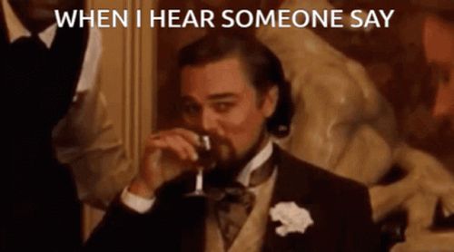 Django Leonardo Dicaprio When I Hear Someone Say GIF