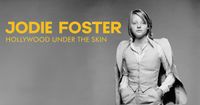 Jodie Foster, Hollywood Under the Skin | PBS