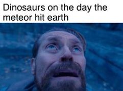 Willem Dafoe Looking Up meme #4