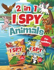 I Spy Animals 2-in-1: A Fun Search and Find Book for Kids and Toddlers | Includes I Spy Dinosaurs | Preschool Learning and Activity Game | Boys and Girls Ages 2-5 (I Spy Books for Toddlers)