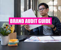 How To Conduct A Brand Audit: Step-By-Step Guide + Template