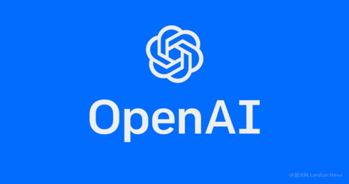 OPENAI降低API免费额度并封杀滥用账号 建议开发者使用时注意节奏 - 蓝点网