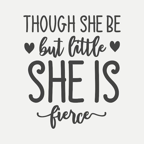 Vector though she be but little she is fierce premium vector design