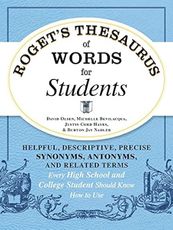 Roget's Thesaurus of Words for Students: Helpful, Descriptive, Precise Synonyms, Antonyms, and Related Terms Every High School and College Student Should Know How to Use