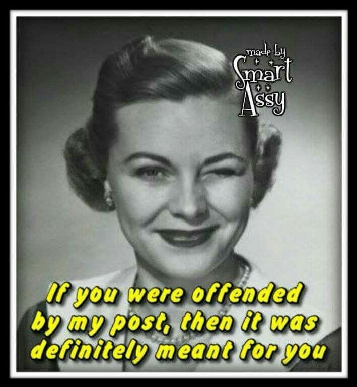 Pin by Linda Farmer on offended r u ? | Bones funny, Sarcastic, Easily offended
