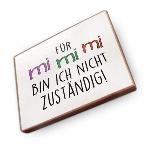Fridge Magnets Beech Wood with Sayings (Für mimimi Bin ich Nicht zuständig)