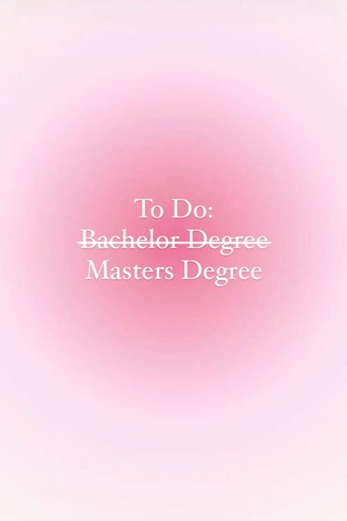 a pink background with the words to do bachelor - degree masters degree written in white