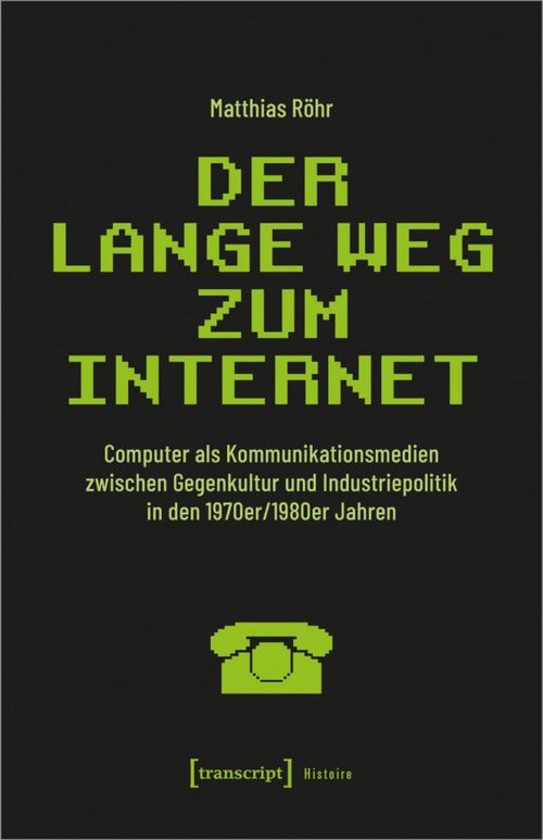 Titelbild von Matthias Röhr,: Der Lange Weg zum Internet
