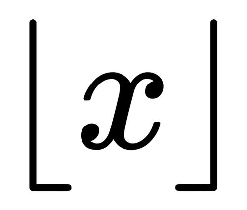 {\displaystyle \lfloor x\rfloor }