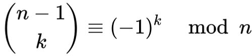 {\displaystyle {\binom {n-1}{k}}\equiv (-1)^{k}\mod n}