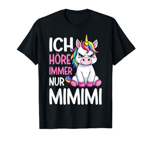 Ich höre immer nur Mimimi Arbeitskollegen Chef Einhorn T-Shirt