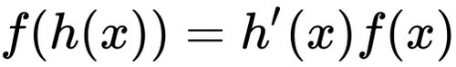 {\displaystyle f(h(x))=h'(x)f(x)}