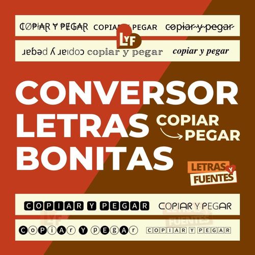 Conversor de letras bonitas para copiar y pegar - Tipos de letras y fuentes