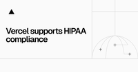 Vercel supports HIPAA compliance – Vercel