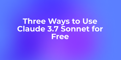 クラウド3.7ソネットを無料で使う3つの方法