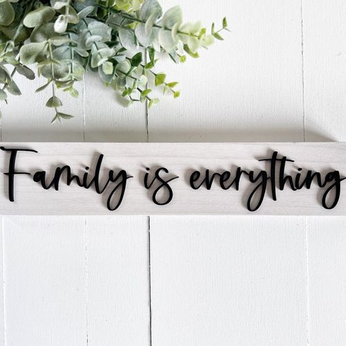 Family is Everything Wood Sign with Raised Lettering, Gift for Family