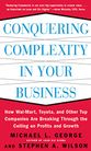 Conquering Complexity in Your Business: How Wal-Mart, Toyota, and Other Top Companies Are Breaking Through the Ceiling on Profits and Growth