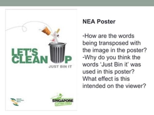 NEA Poster

-How are the words
being transposed with
the image in the poster?
-Why do you think the
words ‘Just Bin it’ was
used in this poster?
What effect is this
intended on the viewer?