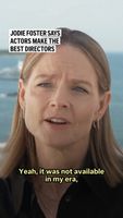 Jodie Foster says actors make the best directors - YouTube
