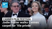 Jodie Foster walks Cannes carpet for French murder-mystery ‘Vie privée’ • FRANCE 24 English - YouTube